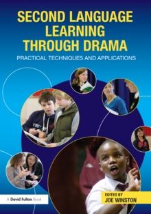 Second Language Learning through Drama : Practical Techniques and Applications