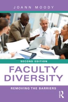 Faculty Diversity : Removing the Barriers