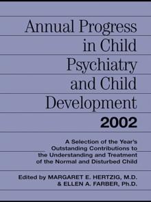 Annual Progress in Child Psychiatry and Child Development 2002