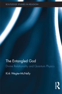 The Entangled God : Divine Relationality and Quantum Physics