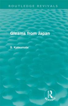 Gleams From Japan (Routledge Revivals)