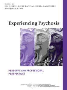 Experiencing Psychosis : Personal and Professional Perspectives