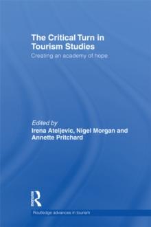 The Critical Turn in Tourism Studies : Creating an Academy of Hope