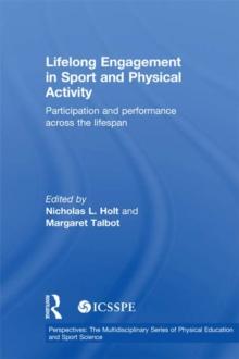 Lifelong Engagement in Sport and Physical Activity : Participation and Performance across the Lifespan