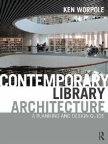 Contemporary Library Architecture : A Planning and Design Guide