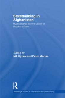 Statebuilding in Afghanistan : Multinational Contributions to Reconstruction