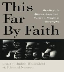 This Far By Faith : Readings in African-American Women's Religious Biography