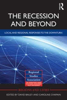 The Recession and Beyond : Local and Regional Responses to the Downturn