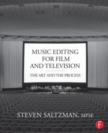 Music Editing for Film and Television : The Art and the Process