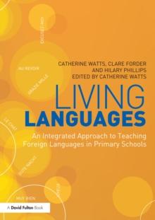 Living Languages: An Integrated Approach to Teaching Foreign Languages in Primary Schools