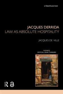 Jacques Derrida : Law as Absolute Hospitality