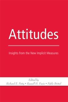 Attitudes : Insights from the New Implicit Measures