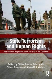 State Terrorism and Human Rights : International Responses since the End of the Cold War