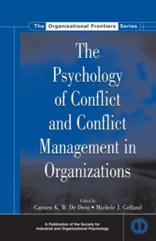 The Psychology of Conflict and Conflict Management in Organizations