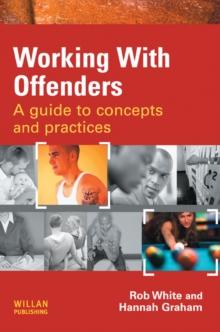 Working with Offenders : A Guide to Concepts and Practices