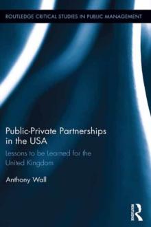 Public-Private Partnerships in the USA : Lessons to be Learned for the United Kingdom