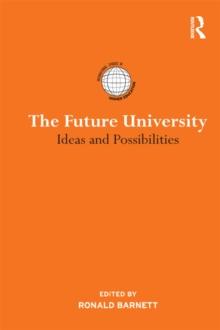 The Future University : Ideas and Possibilities