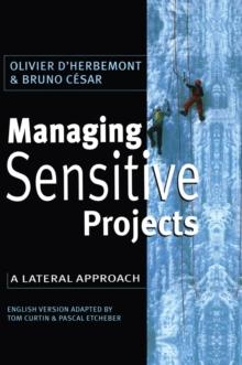 Managing Sensitive Projects : A Lateral Approach