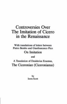 Controversies Over the Imitation of Cicero in the Renaissance