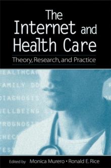 The Internet and Health Care : Theory, Research, and Practice