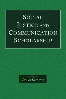 Social Justice and Communication Scholarship