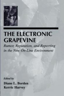 The Electronic Grapevine : Rumor, Reputation, and Reporting in the New On-line Environment