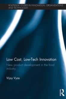 Low-Cost, Low-Tech Innovation : New Product Development in the Food Industry