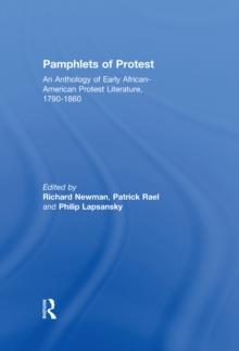 Pamphlets of Protest : An Anthology of Early African-American Protest Literature, 1790-1860