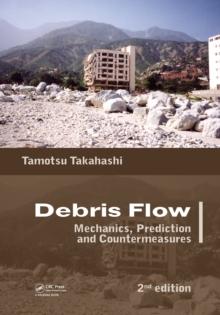 Debris Flow : Mechanics, Prediction and Countermeasures, 2nd edition