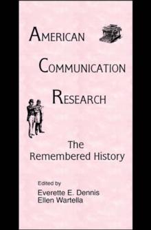 American Communication Research : The Remembered History