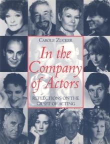 In the Company of Actors : Reflections on the Craft of Acting