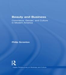 Beauty and Business : Commerce, Gender, and Culture in Modern America