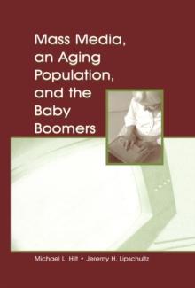 Mass Media, An Aging Population, and the Baby Boomers