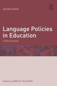 Language Policies in Education : Critical Issues