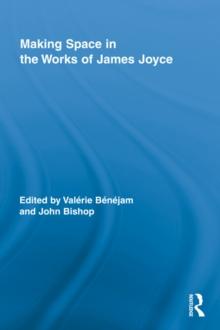 Making Space in the Works of James Joyce