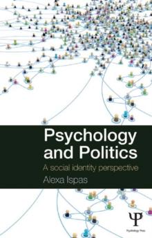 Psychology and Politics : A Social Identity Perspective