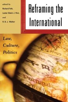 Reframing the International : Law, Culture, Politics