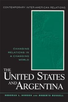 The United States and Argentina : Changing Relations in a Changing World