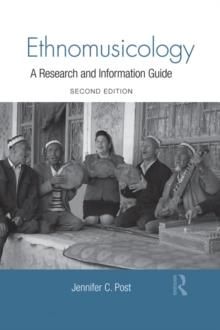 Ethnomusicology : A Research and Information Guide