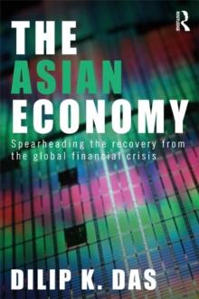 The Asian Economy : Spearheading the Recovery from the Global Financial Crisis