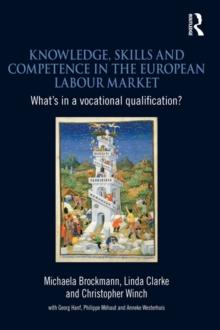 Knowledge, Skills and Competence in the European Labour Market : What's in a Vocational Qualification?