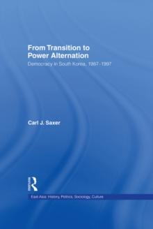 From Transition to Power Alternation : Democracy in South Korea, 1987-1997