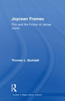 Joycean Frames : Film and the Fiction of James Joyce