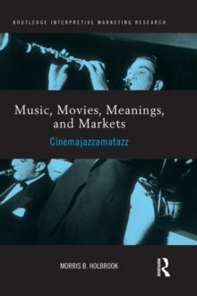 Music, Movies, Meanings, and Markets : Cinemajazzamatazz