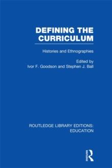 Defining The Curriculum : Histories and Ethnographies