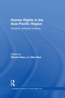 Human Rights in the Asia-Pacific Region : Towards Institution Building