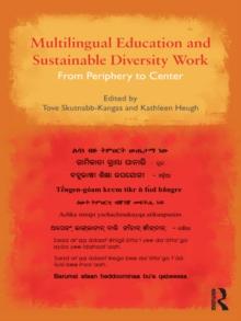 Multilingual Education and Sustainable Diversity Work : From Periphery to Center