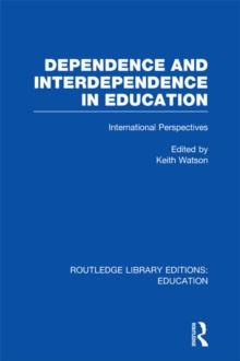 Dependence and Interdependence in Education : International Perspectives