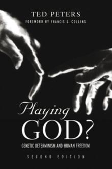 Playing God? : Genetic Determinism and Human Freedon