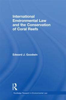 International Environmental Law and the Conservation of Coral Reefs